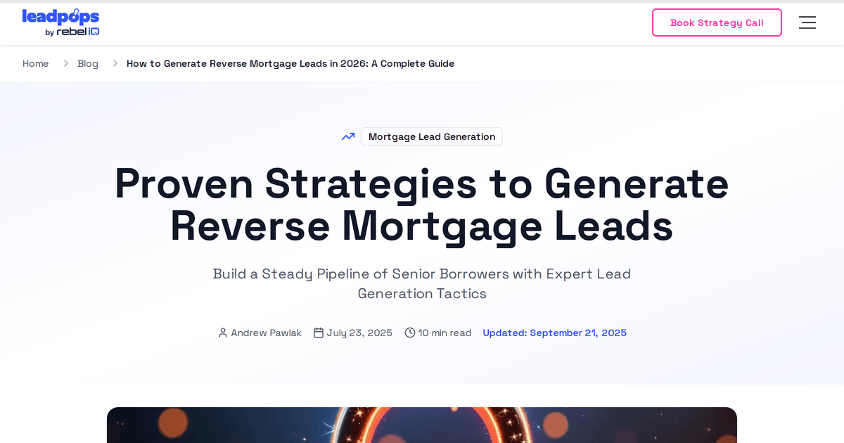 How to Generate Reverse Mortgage Leads in 2026: A Complete Guide
